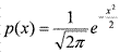 latex:p(x)=\frac{1}{\sqrt{2\pi}}e^{-\frac{x^2}{2}}