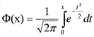 latex:\phi(x)=\frac{1}{\sqrt{2\pi}}\int\limits_0^x{e^{-\frac{t^2}{2}}dt} 
