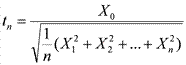 latex:t_n=\frac{X_0}{\sqrt{\frac{1}{n}(X_1^2+X_2^2+\ldots+X_n^2)}}