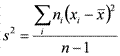 latex:s^2=\frac{\sum\limits_i{n_i({x_i-\bar{x}})^2}}{n-1}