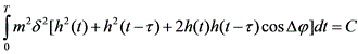latex:\underset 0{\overset T\int}m^2\delta^2[h^2(t)+h^2(t-\tau)+2h(t)h(t-\tau)\cos\mathrm\Delta\phi]dt=C